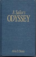 A Sailor's Odyssey: At Peace and at War 1935-1945 0963123904 Book Cover