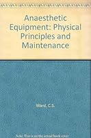 Anaesthetic equipment: Physical principles and maintenance 0702010081 Book Cover