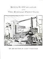 Kevin B. O'Callahan and the Buffalo Print Club B000T9QAMO Book Cover