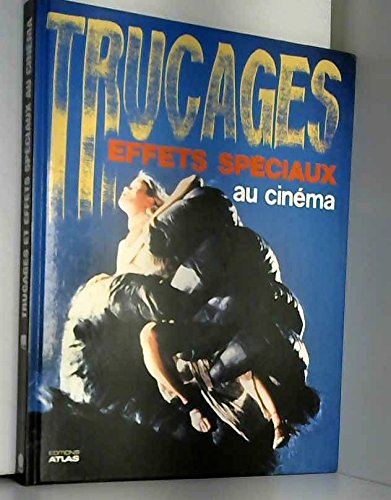 Trucages et effets spéciaux au cinéma Mackenzie, Alan and Ware, Dereck