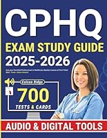 CPHQ Exam Study Guide: Ace your Certified Professional in Healthcare Quality License at First Time! Q&A | Tests | Extra Content B0D5KQ54S4 Book Cover