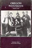 Oregon Historical Quarterly. Spring 1999 B003GLVTGY Book Cover
