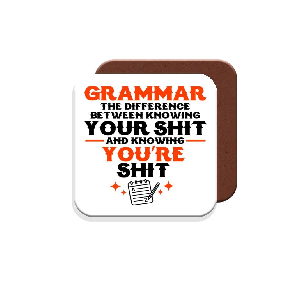 Work Colleague Funny Gift Coaster - Grammar The Difference Between Knowing Your Sh*t and Knowing You're Sh*t - Giftset - Made by MUGGZ in The UK