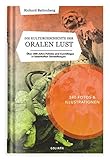  Die Kulturgeschichte der oralen Lust: Über 300 Jahre Fellatio und Cunnilingus in lasterhaften Darstellungen