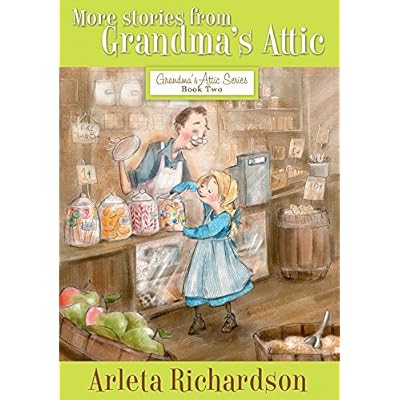 More Stories from Grandma's Attic (Grandma's Attic (Numbered)): 02