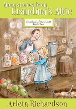 Paperback More Stories from Grandma's Attic (Volume 2) (Grandma's Attic Series) Book