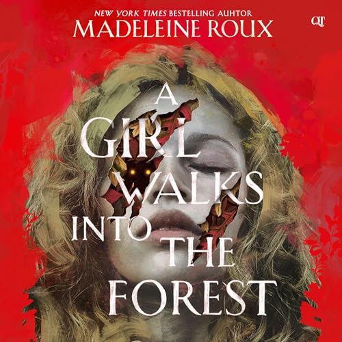 A Girl Walks into the Forest by Madeleine Roux episode artwork