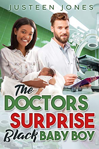 The Doctors Surprise Black Baby Boy (BWWM ladies man doctor miracle baby romance)