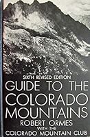 Guide to the Colorado Mountains B003X61II6 Book Cover