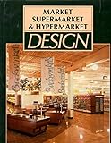 Market, Supermarket and Hypermarket Design