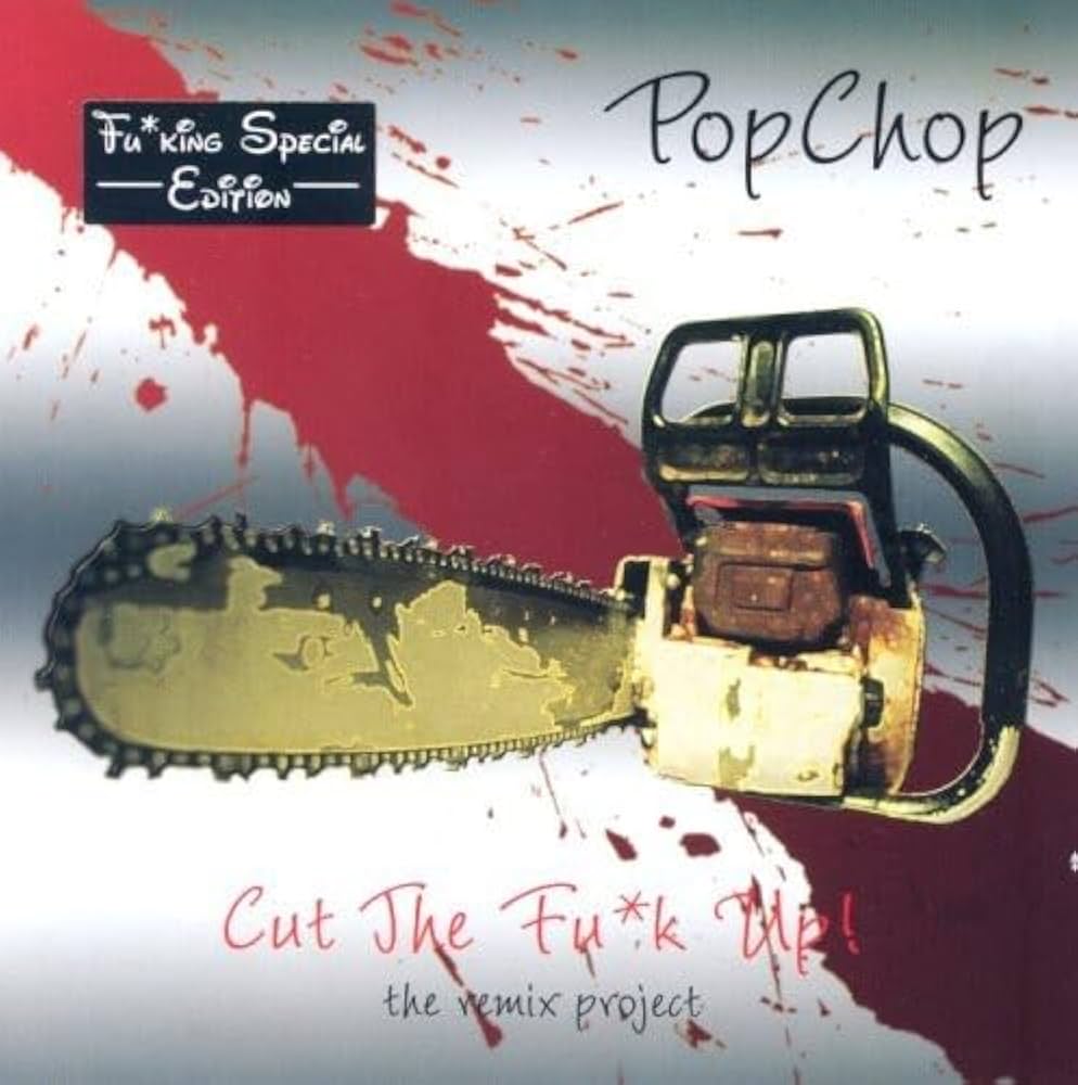 Various Artists - Pop Chop: Cut The Fuk Up-The Remix Project