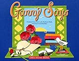 Ganny Says: Wisdom from First Lady Barbara Bush, America's Grandmother