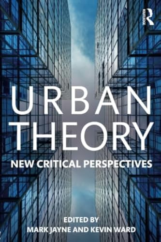 Urban Theory: New Critical Perspectives
