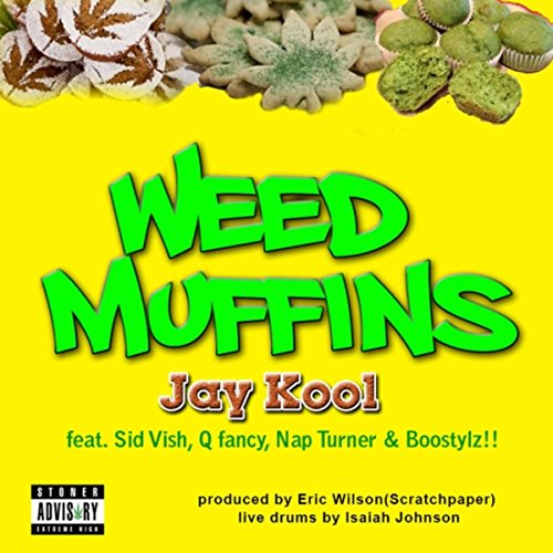  Weed Muffins (feat. Sid Vish, Q Fancy, Nap Turner & Boostylz) [Explicit]