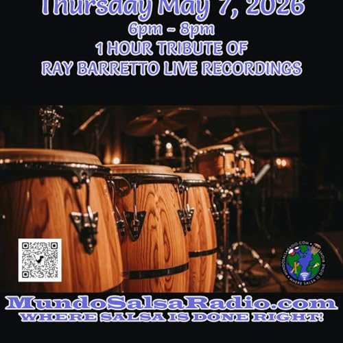 SalSonando La Salsa DJ Eddie May 7 2026 Show # 124 Ray Barretto Happy Birthday