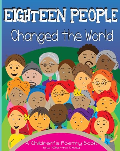 Eighteen People Changed the World: A Children's Poetry Book