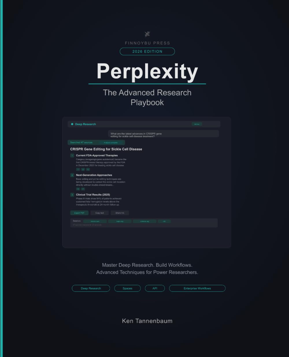 Perplexity: The Advanced Research Playbook: Advanced Query Architecture, the Perplexity API, and Enterprise Research Workflows