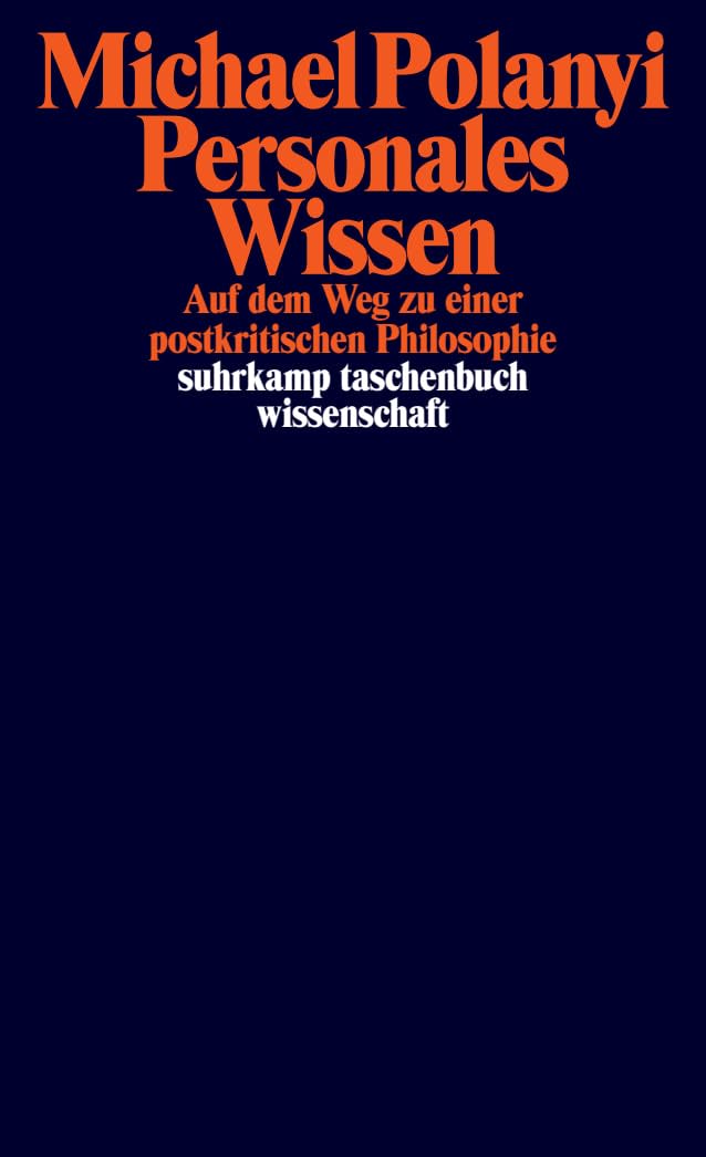 Personales Wissen: Auf dem Weg zu einer postkritischen Philosophie (suhrkamp taschenbuch wissenschaft)