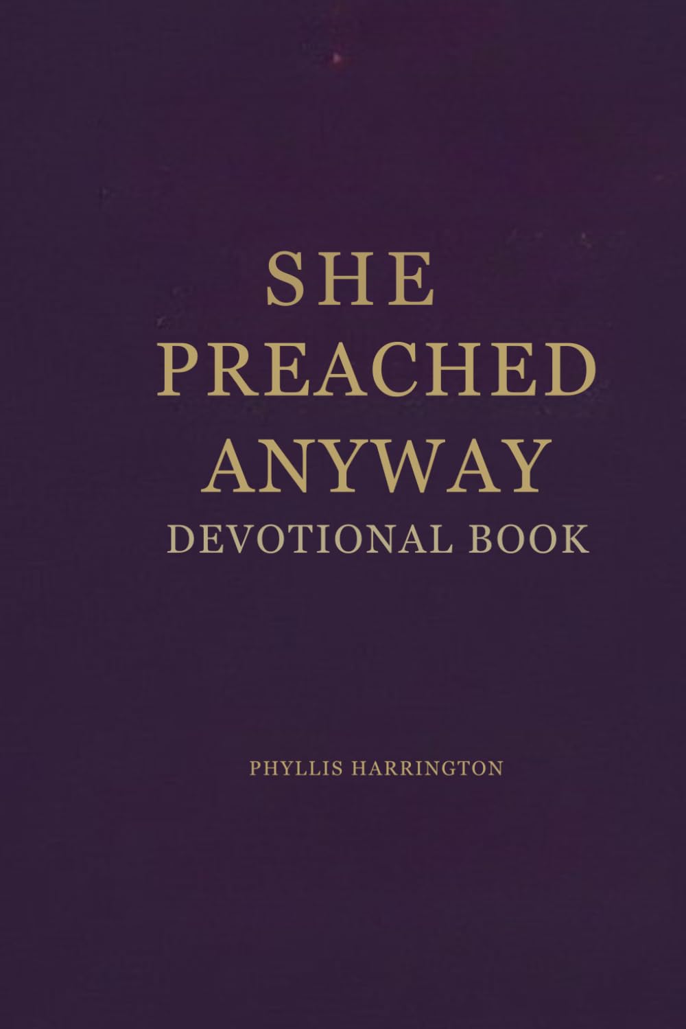 She Preached Anyway Devotional Book