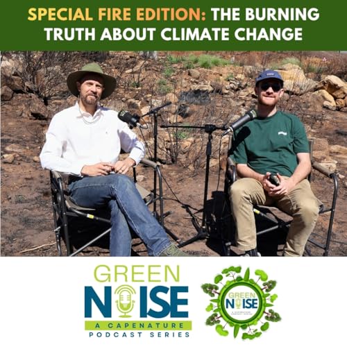 S4 - Episode 5: SPECIAL FIRE EDITION: The Burning Truth About Climate Change