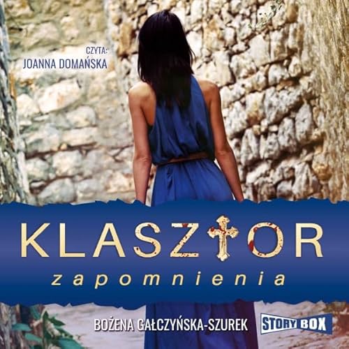 Klasztor zapomnienia Audiolivro Por Bożena Gałczyńska-Szurek capa