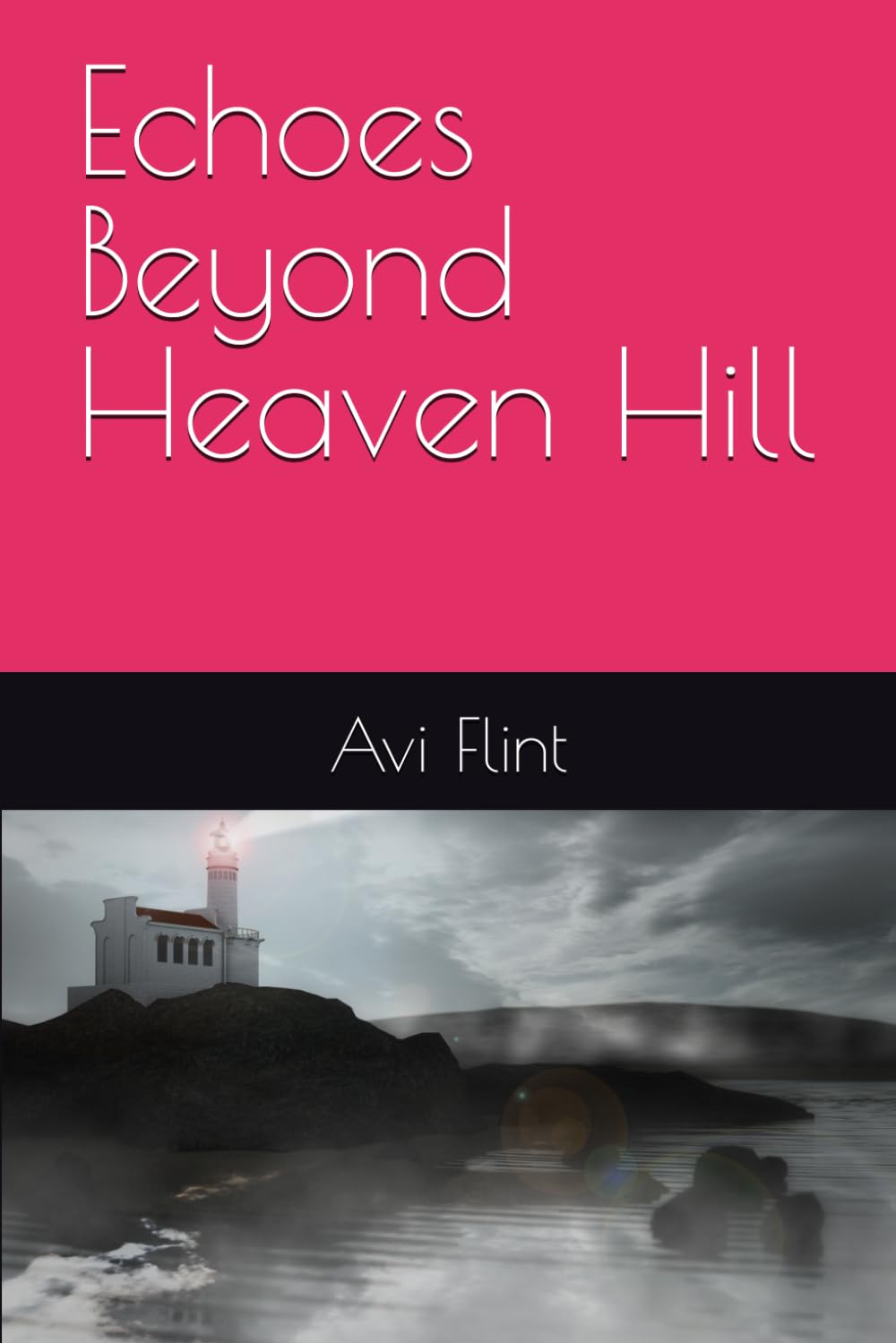 Echoes Beyond Heaven Hill