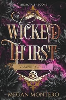 Paperback Wicked Thirst: The Royals: Vampire Court Book 3 Book