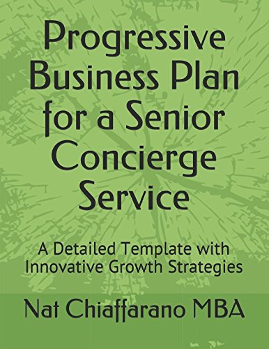 Progressive Business Plan for a Senior Concierge Service: A Detailed