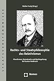radbruch gustav gesetzliches unrecht und übergesetzliches recht  Rechts- und Staatsphilosophie des Relativismus: Pluralismus, Demokratie und Rechtsgeltung bei Gustav Radbruch