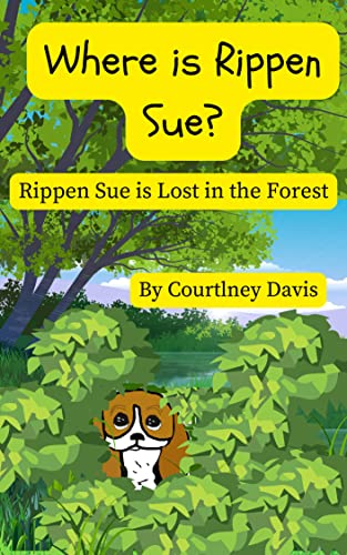  Where is Rippen Sue?: Rippen Sue is Lost in the Forest (English Edition)