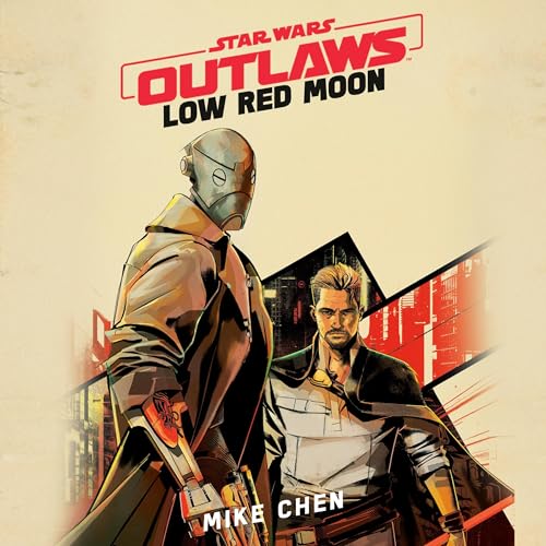 Star Wars Outlaws: Low Red Moon Audiolivro Por Mike Chen capa
