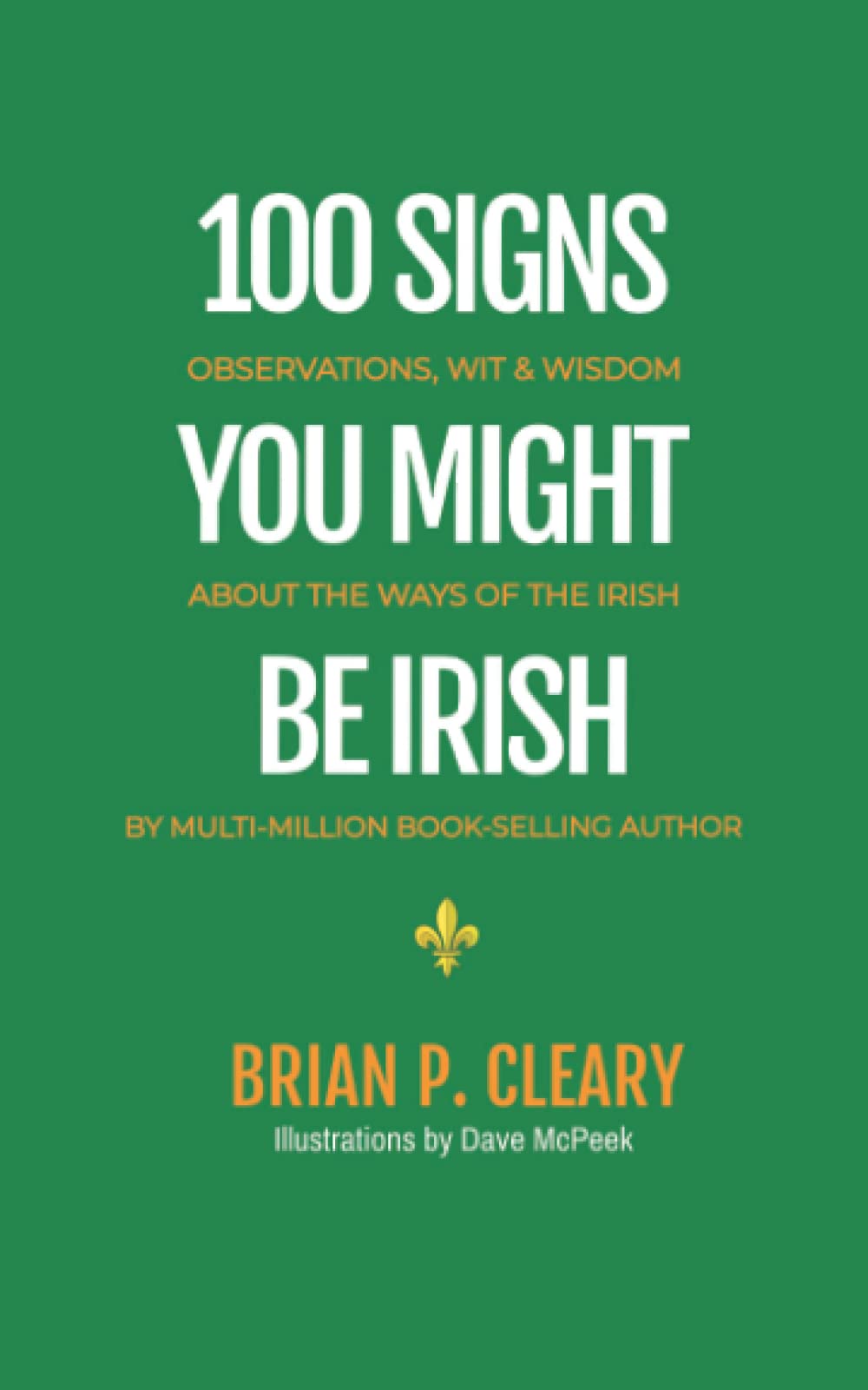 100 Signs You Might Be Irish: Observations, Wit and Wisdom About the Ways of the Irish (Fab-U-List Books)