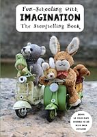 Fun-Schooling with Imagination - The Storytelling Book 1543209343 Book Cover