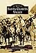 Santa Clarita Valley (Images of America)