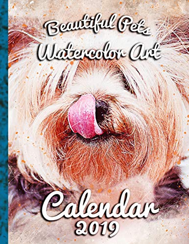 Beautiful Pets Watercolor Art: Calendar 2019