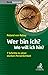 Produktbild Wer bin ich Wo will ich hin: 7 Schritte zu einer starken Persönlichkeit (Beck kompakt)
