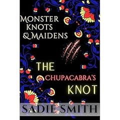 The Chupacabra’s Knot Audiolibro Por Sadie Smith arte de portada
