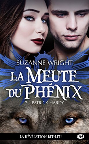 Patrick Hardy: La Meute du Phénix, T7