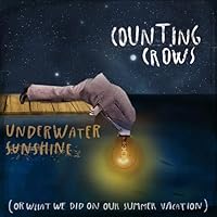 Underwater Sunshine (or what we did on our summer vacation) by Counting Crows (2012) Audio CD