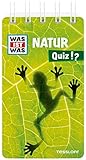 WAS IST WAS Quiz Natur: Über 100 Fragen und Antworten! Mit Spielanleitung und Punktewertung (WAS IST WAS Quizblöcke)