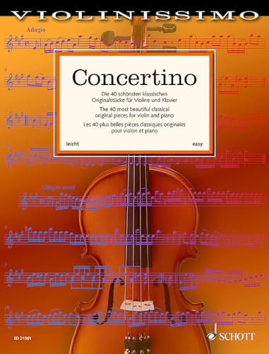 Concertino: Les 40 plus belles pièces classiques originales pour violon et piano. Vol. 1. violin and piano. Partition et partie.