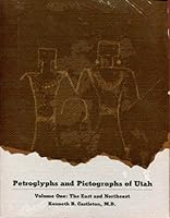 Petroglyphs and Pictographs of Utah: The East and Northeast (Volume 1) 0940378299 Book Cover