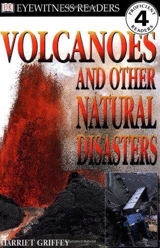 DK Readers: Volcanoes and Other Natural Disasters (Level 4: Proficient Readers)