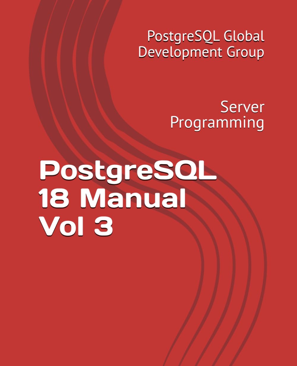 PostgreSQL 18 Manual Vol 3: Server Programming