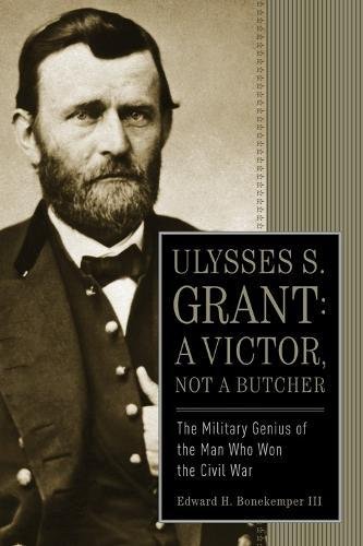 Ulysses S. Grant: A Victor, Not a Butcher