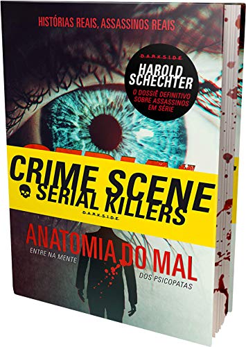 Serial Killers - Anatomia do Mal - Bloody Edition: Entre na mente dos psicopatas