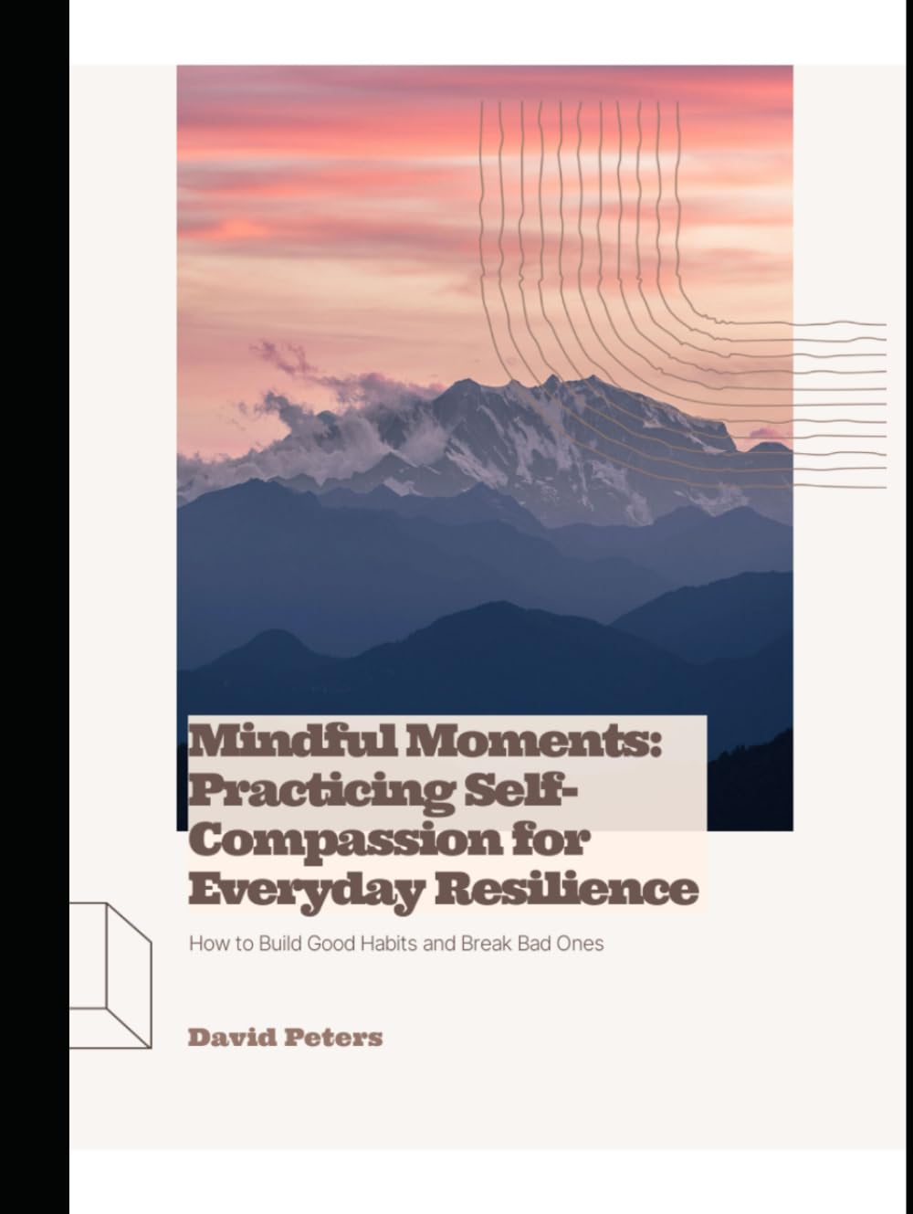 Mindful Moments: Practicing Self- Compassion for Everyday Resilience