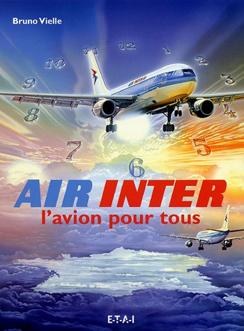 Télécharger Air Inter : L'avion pour tous livre En ligne
