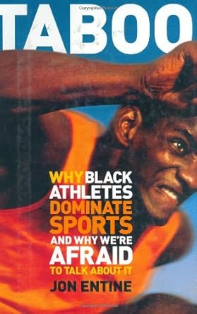 Taboo : Why Black Athletes Dominate Sports and Why We're Afraid to Talk About It