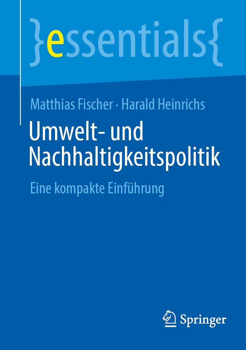 Umwelt- und Nachhaltigkeitspolitik: Eine kompakte Einführung (essentials)